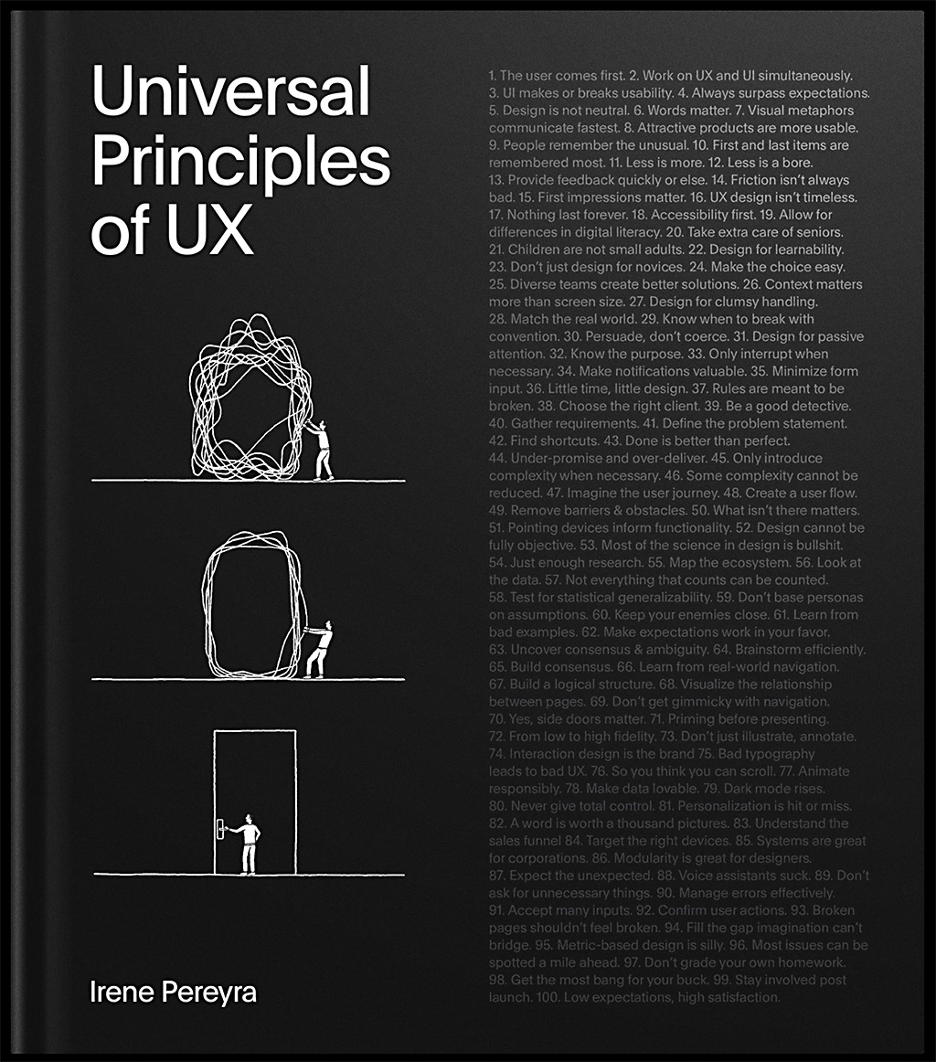 Universal Principles of UX: 100 Timeless Strategies to Create Positive Interactions between People and Technology